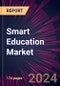 Smart Education Market 2024-2028 - Product Image