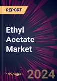 Ethyl Acetate Market 2024-2028- Product Image