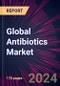 Global Antibiotics Market 2024-2028 - Product Thumbnail Image
