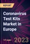 Coronavirus Test Kits Market in Europe 2023-2027 - Product Thumbnail Image