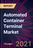 Automated Container Terminal Market 2021-2025- Product Image