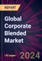 Global Corporate Blended Market 2024-2028 - Product Image