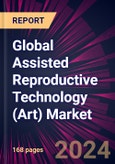 Global Assisted Reproductive Technology (Art) Market 2024-2028- Product Image