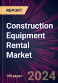 Construction Equipment Rental Market 2024-2028- Product Image