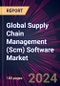Global Supply Chain Management (Scm) Software Market 2024-2028 - Product Image