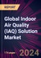 Global Indoor Air Quality (IAQ) Solution Market 2024-2028 - Product Image