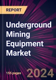 Underground Mining Equipment Market 2024-2028- Product Image