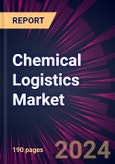 Chemical Logistics Market 2024-2028- Product Image