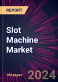 Slot Machine Market 2024-2028- Product Image