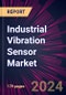 Industrial Vibration Sensor Market 2024-2028 - Product Image