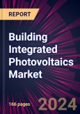 Building Integrated Photovoltaics Market 2024-2028- Product Image