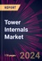 Tower Internals Market 2024-2028 - Product Image