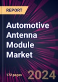 Automotive Antenna Module Market 2024-2028- Product Image