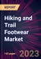 Hiking and Trail Footwear Market 2024-2028 - Product Image