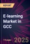 E-learning Market in GCC 2025-2029 - Product Image