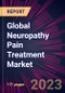 Global Neuropathy Pain Treatment Market 2024-2028 - Product Thumbnail Image