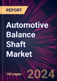 Automotive Balance Shaft Market 2024-2028- Product Image