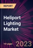 Heliport Lighting Market 2024-2028- Product Image