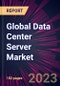 Global Data Center Server Market 2023-2027 - Product Thumbnail Image