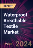 Waterproof Breathable Textile Market 2024-2028- Product Image