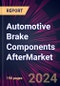 Automotive Brake Components Aftermarket Market 2024-2028 - Product Thumbnail Image