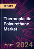 Thermoplastic Polyurethane Market 2024-2028- Product Image