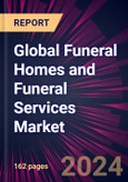 Global Funeral Homes and Funeral Services Market 2024-2028- Product Image