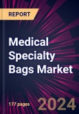 Medical Specialty Bags Market 2024-2028- Product Image