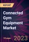 Connected Gym Equipment Market 2024-2028 - Product Thumbnail Image