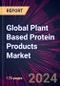 Global Plant Based Protein Products Market 2024-2028 - Product Thumbnail Image