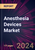 Anesthesia Devices Market 2024-2028- Product Image