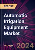 Automatic Irrigation Equipment Market 2024-2028- Product Image