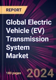 Global Electric Vehicle (EV) Transmission System Market 2024-2028- Product Image
