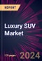 Luxury SUV Market 2025-2029 - Product Thumbnail Image