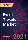 Event Tickets Market 2021-2025- Product Image