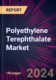 Polyethylene Terephthalate Market 2024-2028- Product Image