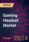 Gaming Headset Market 2024-2028 - Product Image