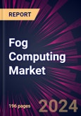 Fog Computing Market 2024-2028- Product Image