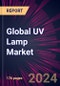Global UV Lamp Market 2024-2028 - Product Image