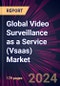 Global Video Surveillance as a Service (Vsaas) Market 2024-2028 - Product Image