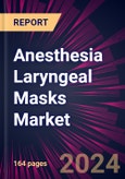 Anesthesia Laryngeal Masks Market 2024-2028- Product Image