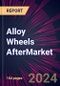 Alloy Wheels Aftermarket Market 2024-2028 - Product Image