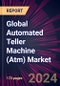 Global Automated Teller Machine (Atm) Market 2024-2028 - Product Image