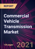 Commercial Vehicle Transmission Market 2021-2025- Product Image