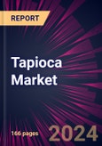 Tapioca Market 2024-2028- Product Image