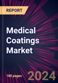 Medical Coatings Market 2024-2028- Product Image