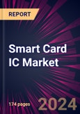 Smart Card IC Market 2024-2028- Product Image