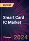 Smart Card IC Market 2024-2028 - Product Thumbnail Image