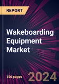 Wakeboarding Equipment Market 2024-2028- Product Image