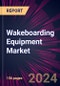 Wakeboarding Equipment Market 2024-2028 - Product Thumbnail Image